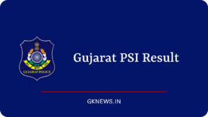 Gujarat PSI Prelims Exam Results 2022
