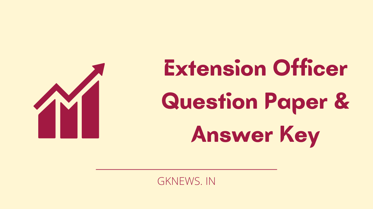 GPSSB Extension Officer Question Paper and Answer Key 2022