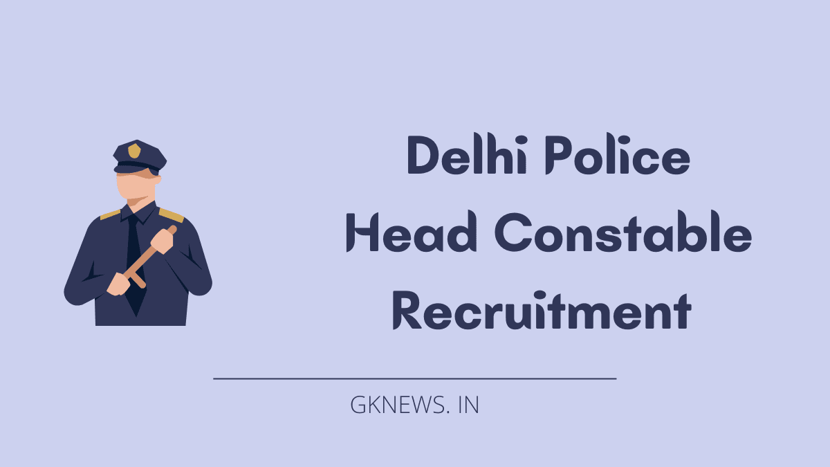 Delhi Police Head Constable (Ministerial) Recruitment 2022