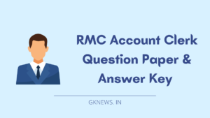 RMC Account Clerk Question Paper with Answer Key 2022