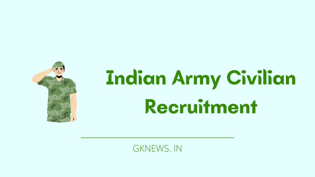 Indian Army Civilian Recruitment 2022