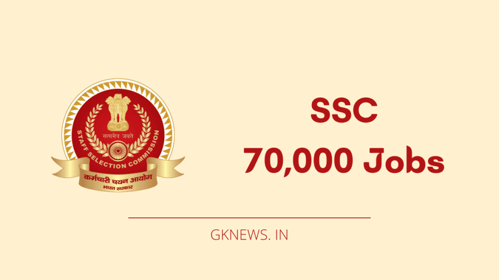 SSC 70000 Jobs 2022