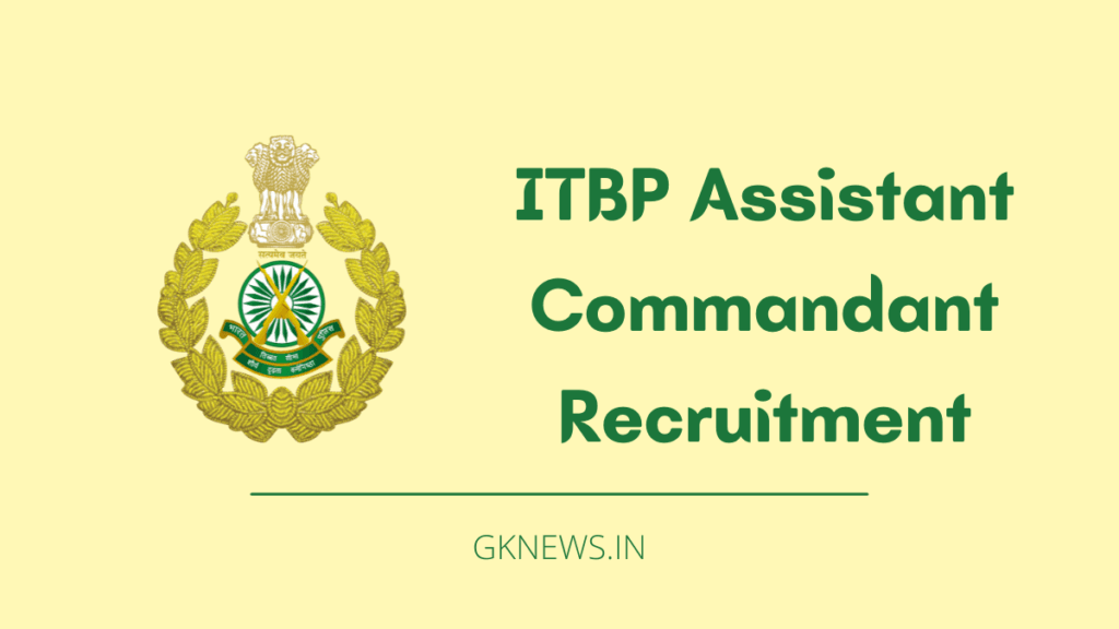 ITBP Assistant Commandant Recruitment 2022