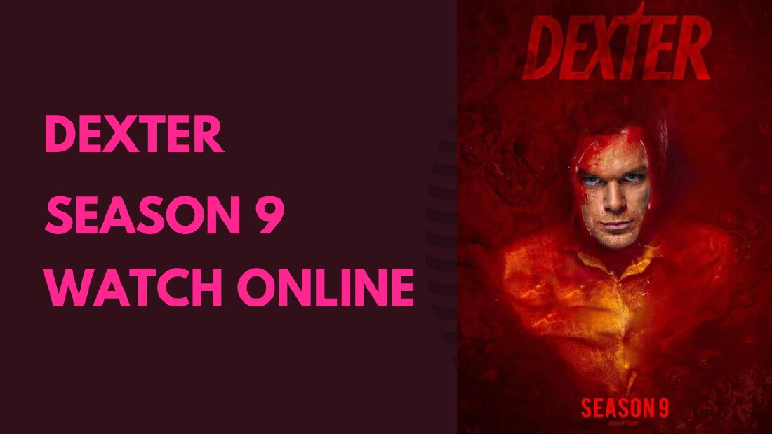Dexter season 9 Watch Online
