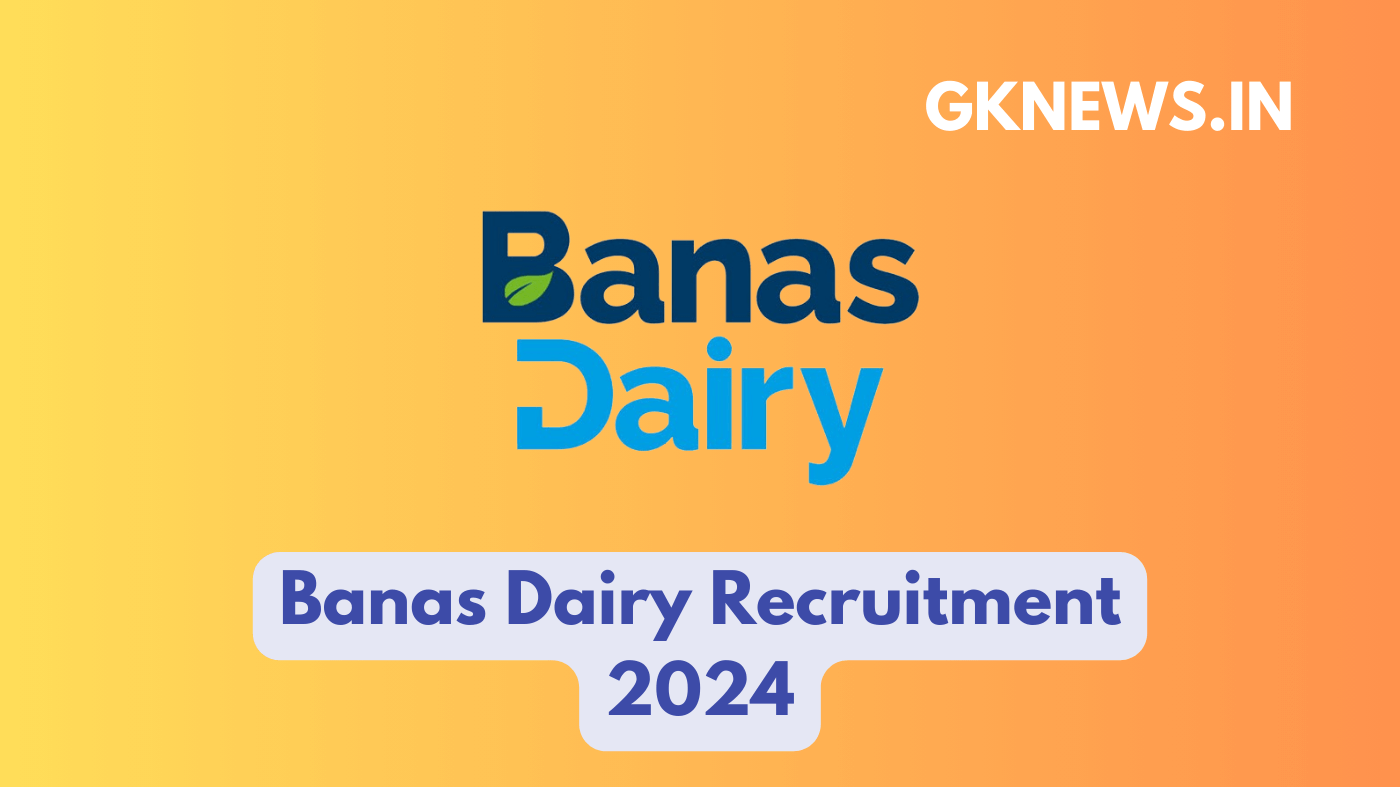 Banas Dairy Recruitment 2024