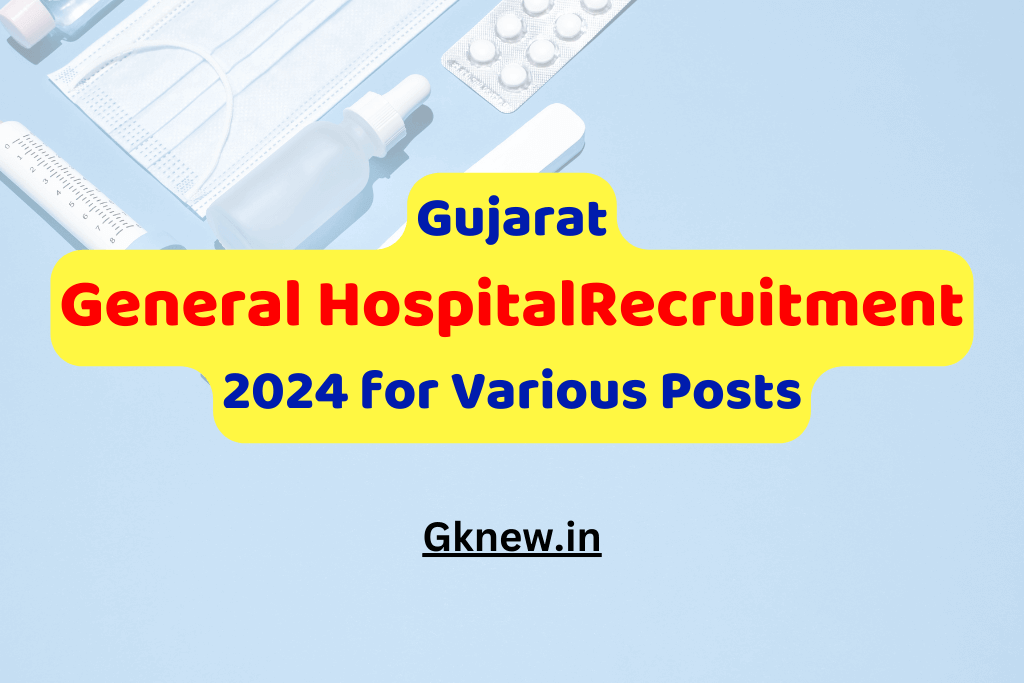 General Hospital Recruitment 2024